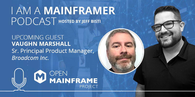 I am a Mainframer: Vaughn Marshall - Open Mainframe Project