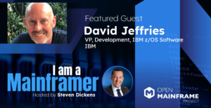 I am a Mainframer: David Jeffries